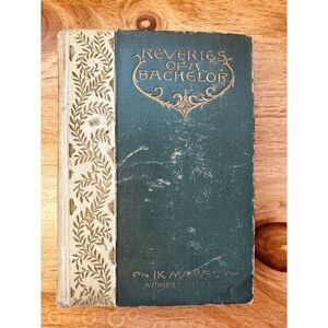 Antique REVERIES OF A BACHELOR A Book of the Heart by IK. Marvel Gem‎ Hardcovers